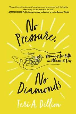 #ad No Pressure No Diamonds: Mining for Gifts in Illness and Loss VERY GOOD $15.04