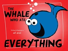 The Whale Who Ate Everything - hardcover Dan Devoe|Anna Williams