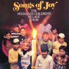The Pestalozzi Children's Village Choir - Songs Of Joy (VINYL)