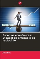 John Lok | Escolhas EconóMicas: O Papel Da EmoçãO E Do RaciocíNio | Taschenbuch