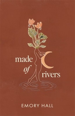 Made of Rivers Revised  Expanded by Emory Hall PAPERBACK 9781837823543