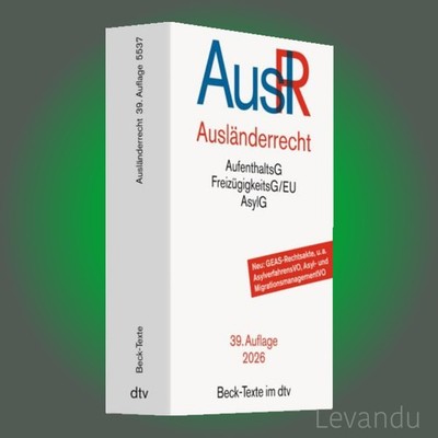 Ausländerrecht (AuslR) | Beck-Texte im dtv 5537 - 39. Auflage 2026
