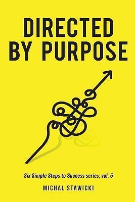 Directed by Purpose: How to Focus on Wor- 1537708155, paperback, Michal Stawicki