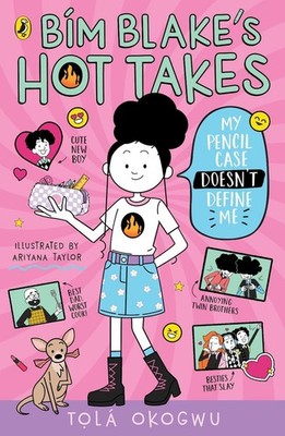 Bim Blakes Hot Takes: My Pencil Case Doesnt Define Me by Tol? Okogwu Paperback B