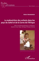 La Malnutrition Des Enfants Dans Les Pays Du Sahel Et De La Corne De L'afrique