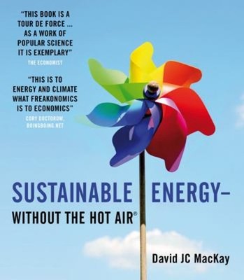 Sustainable Energy - Without the Hot Air Paperback David Jc MacKa