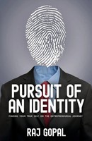 Pursuit Of An Identity Finding Your True Self On The Entrepreneurial Journey
