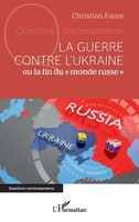 La Guerre Contre L'ukraine Ou La Fin Du Monde Russe Christian Faure Taschenbuch