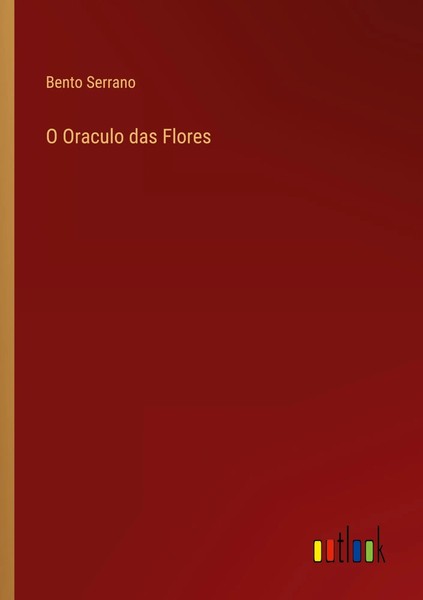 Bento Serrano | O Oraculo Das Flores | Taschenbuch | Portugiesisch (2025)-image