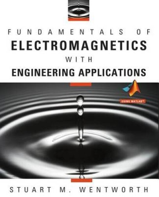 Fundamentals of Electromagnetics with Engineering Applications - VERY GOOD