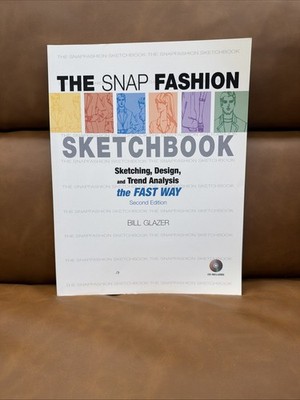 The Snap Fashion Sketchbook (2nd Edition) - Paperback By Glazer, Bill - GOOD