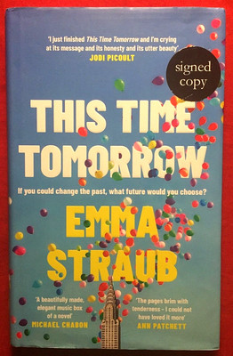 This Time Tomorrow von Emma Straub (Hardcover, 1. Auflage, signiert, 2022)