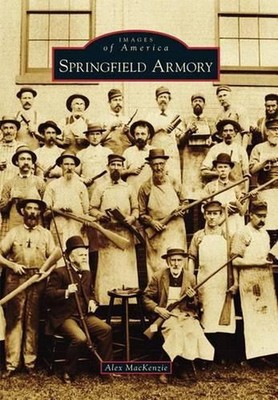 Springfield Armory by Alex MacKenzie (English) Paperback Book