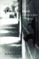 Ryan W. Bradley | Waking The Ghosts | Taschenbuch | Englisch (2002) | iUniverse