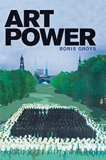ART POWER (THE MIT PRESS) By Boris Groys