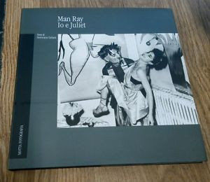 Man Ray. Io E Juliet Man Ray 24 Ore Cultura 1998