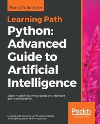 Python: Advanced Guide to Artificial Intelligence: Expert machine learnin - GOOD