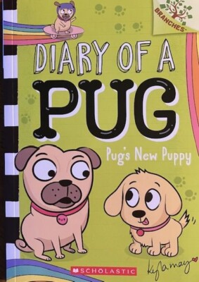 Pug's New Puppy: A Branches Book (Diary Of A Pug #8): A Branches Book