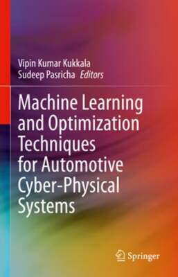 Machine Learning and Optimization Techniques for Automotive Cyber-Physical: New