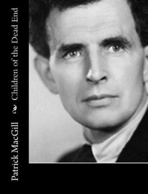 Patrick Macgill Children of the Dead End (Taschenbuch)