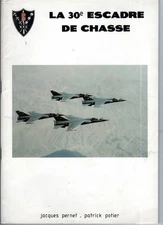La 30e Escadre de Chasse  de Jacques Pernet et Patrick Potier