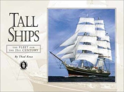 Tall Ships: A Fleet for the 21st Century - Paperback, by Koza Thad - Very Good