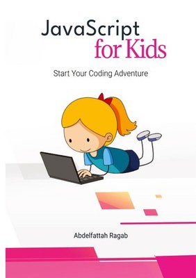 JavaScript for Kids Abdelfattah Ragab