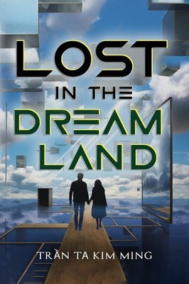 Lost in the Dream Land by Tran Ta Kim Ming Paperback Book