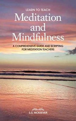 Learn to Teach Meditation and - Paperback, by McKeever S.G.; Mason - Very Good
