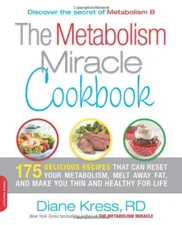 The Metabolism Miracle Cookbook: 175 Delicious Meals that Can Re