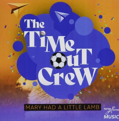 Time-Out Crew Mary Had A Little Lamb (CD)