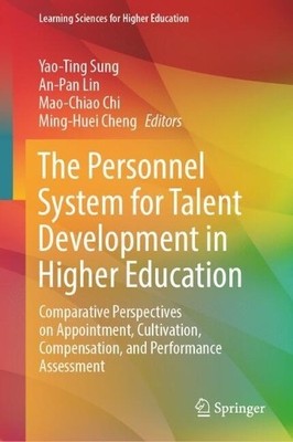 The Personnel System for Talent Development in Higher Education - 9789819762774
