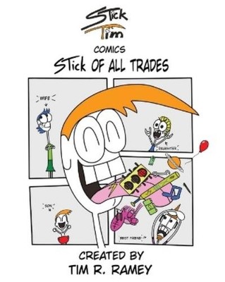 Tim R Ramey STick Tim Comics (Taschenbuch) Stick Tim Comics