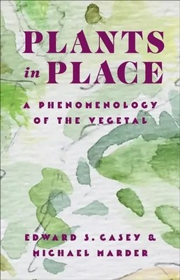 Edward S. Casey (u. a.) | Plants in Place | Taschenbuch | Englisch (2023)