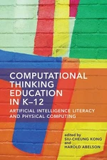 Computational Thinking Education in K-12: Artificial Intelligence Literacy and