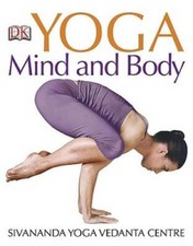 Yoga Mind and Body - Paperback By Sivananda Yoga Vedanta Centre - VERY GOOD