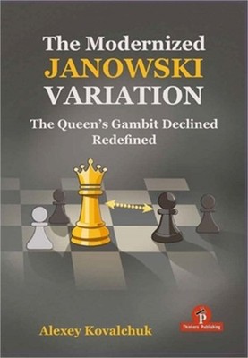 The Modernized Janowski Variation: The Queen's Gambit Declined Redefined (Hardba