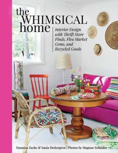 The Whimsical Home: Interior Design with Thrift Store Finds, Flea Market  - GOOD
