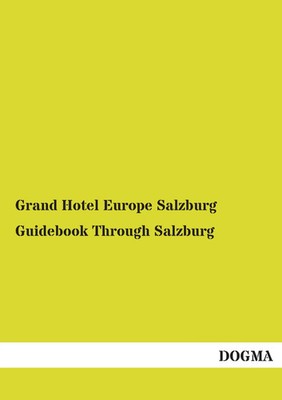 Grand Hotel Europe Salzburg | Guidebook Through Salzburg | Taschenbuch (2013)