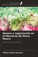 GéNero Y NegociacióN En El Memorial De Maria Moura Milena Santos De Jesus Buch