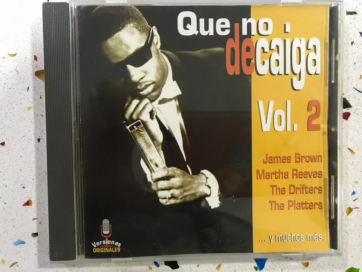 Que No Decaiga CD Vol. 2 James Brown Martha Reeves the Drifters Platters