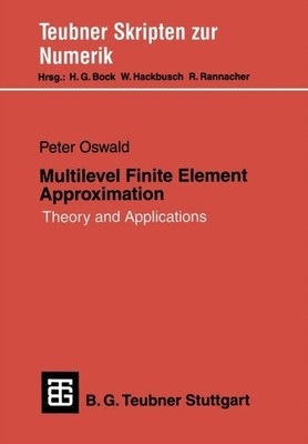 Oswald - Multilevel Finite Element Approximation   Theory and Applicat - X555z