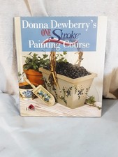 Donna Dewberry's One Stroke Painting Course - Hardcover - VERY GOOD