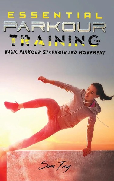 Sam Fury | Essential Parkour Training | Buch | Englisch (2021) | Gebunden-image
