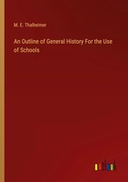 M. E. Thalheimer | An Outline Of General History For The Use Of Schools | Buch