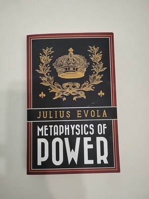 Metaphysics of Power Julius Evola Arktos Paperback Traditionalism Philosophy