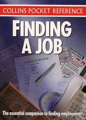 Collins Pocket Reference - Finding a Job: The Essential Companion to Finding Emp