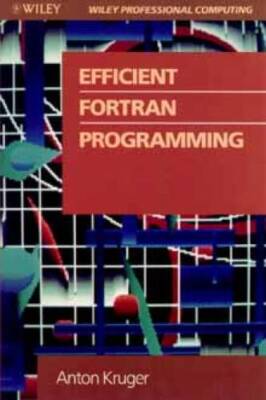 Efficient FORTRAN Programming (Wiley Professional Computing) - Paperback - GOOD