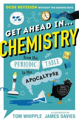 Get Ahead in ... CHEMISTRY by Tom Whipple (Paperback Book)