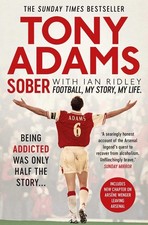 Sober: Football. My Story. My Life. by Tony Adams (English) Paperback Book